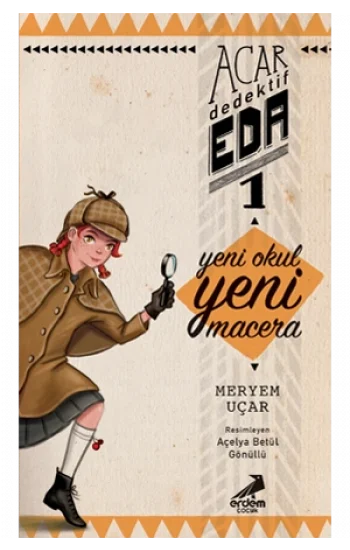 Acar Dedektif Eda 1 - Yeni Okul Yeni Macera