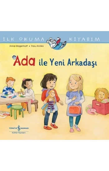 Ada ile Yeni Arkadaşı - İlk Okuma Kitabım