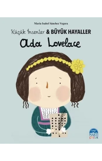 Ada Lovelace - Küçük İnsanlar ve Büyük Hayaller