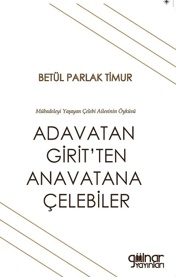 Adavatan Giritten Anavatana Çelebiler