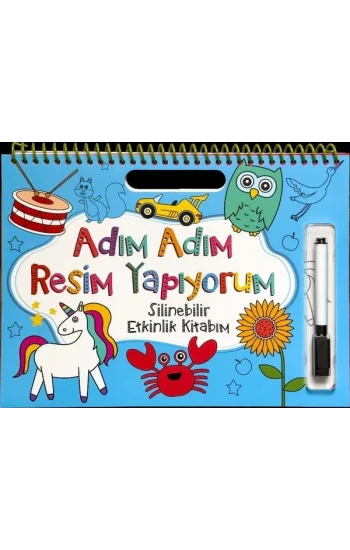 Adım Adım Resim Yapıyorum - Mavi Kapak - Silinebilir Etkinlik Kitabım