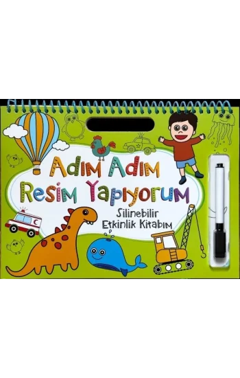 Adım Adım Resim Yapıyorum - Yeşil Kapak - Silinebilir Etkinlik Kitabım