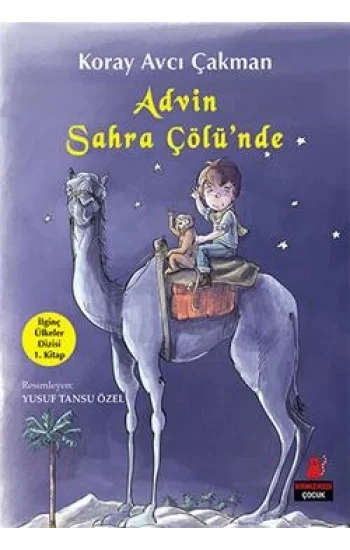 Advin Sahra Çölünde - İlginç Ülkeler Dizisi 1. Kitap