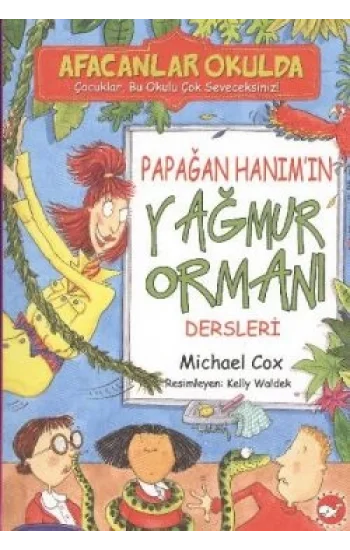 Afacanlar Okulda - Papağan Hanımın Yağmur Ormanı Dersleri
