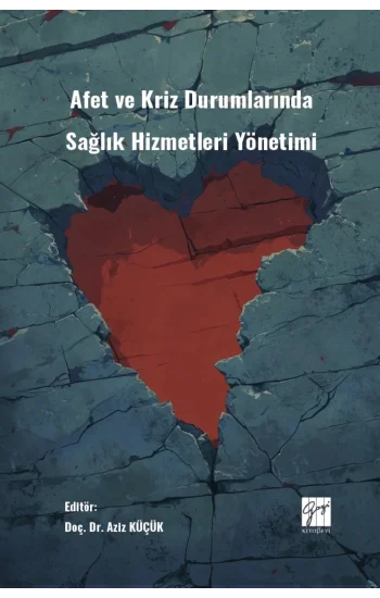 Afet ve Kriz Durumlarında Sağlık Hizmetleri Yönetimi