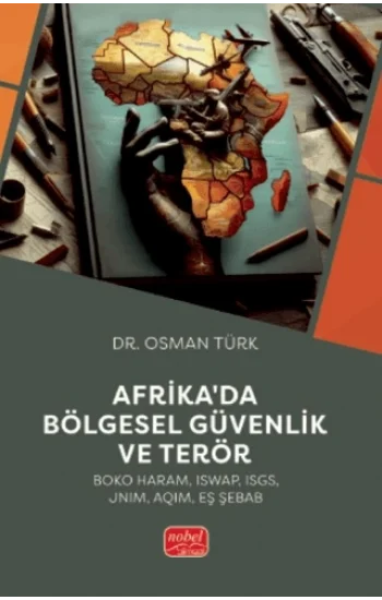 Afrikada Bölgesel Güvenlik ve Terör: Boko Haram, ISWAP, ISGS, JNIM, AQIM, Eş Şebab