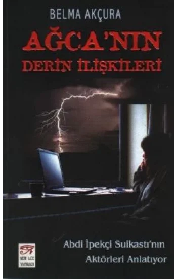 Ağcanın Derin İlişkileri