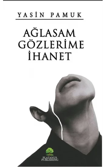 Ağlasam Gözlerime İhanet