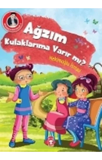 Ağzım Kulaklarıma Varır mı?