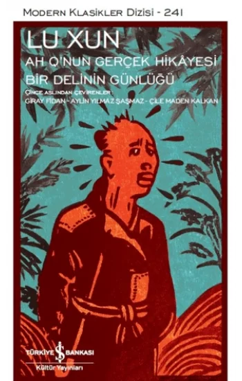 Ah Q’nun Gerçek Hikayesi ile Bir Delinin Günlüğü