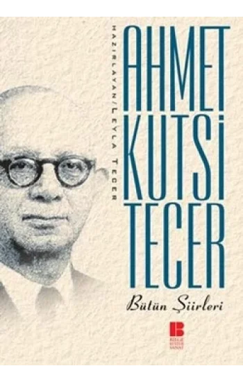 Ahmet Kutsi Tecer Bütün Şiirleri