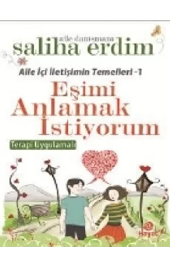 Aile İçi İletişimin Temelleri - 1 / Eşimi Anlamak İstiyorum