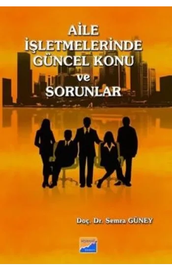 Aile İşletmelerinde Güncel Konu ve Sorunlar