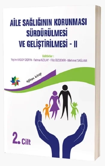 Aile Sağlığının Korunması, Sürdürülmesi Ve Geliştirilmesi 2. Cilt