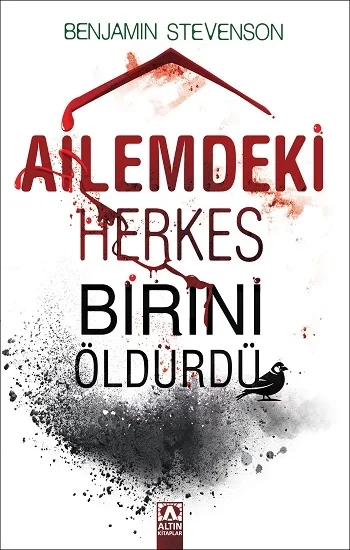 Ailemdeki Herkes Birini Öldürdü