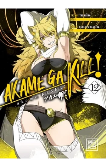 Akame, Keser! 12