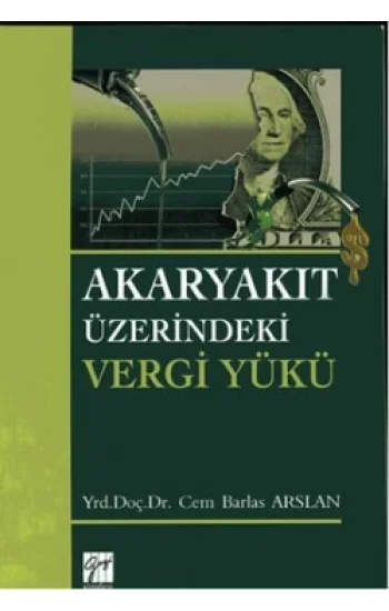 Akaryakıt Üzerindeki Vergi Yükü