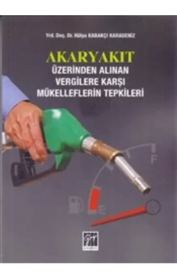 Akaryakıt Üzerinden Alınan Vergilere Karşı Mükelleflerin Tepkileri