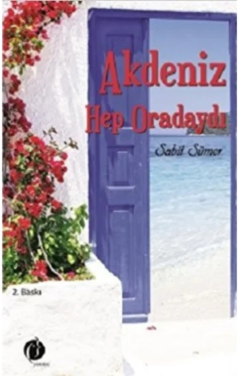 Akdeniz Hep Oradaydı - ön kapak Akdeniz Hep Oradaydı - arka kapak Akdeniz Hep Oradaydı