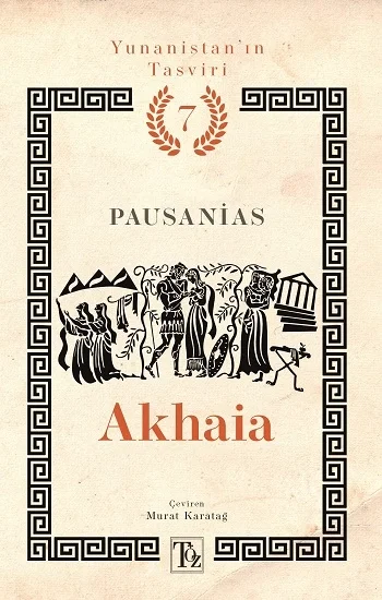 Akhaia - Yunanistan’ın Tasviri 7. Kitap