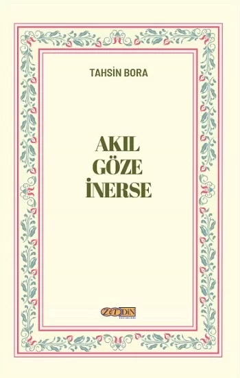 Akıl Göze İnerse