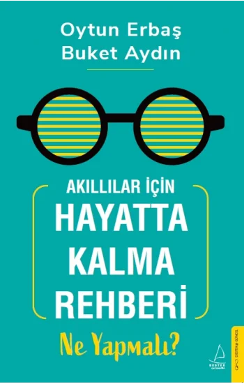 Akıllılar İçin Hayatta Kalma Rehberi: Ne Yapmalı?
