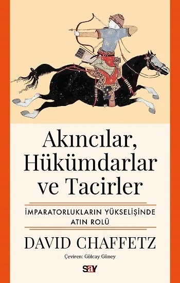 Akıncılar, Hükümdarlar ve Tacirler