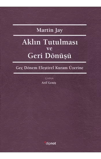 Aklın Tutulması ve Deri Dönüşü