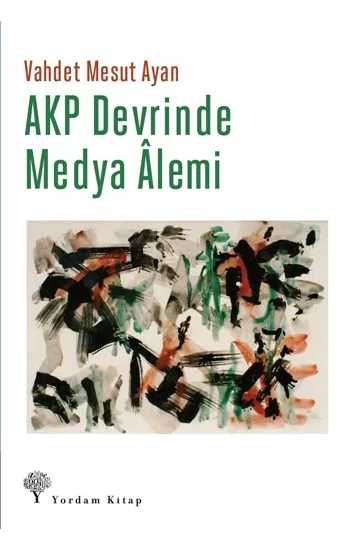 AKP Devrinde Medya Alemi