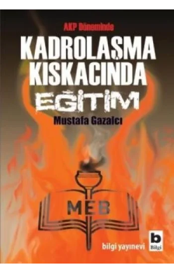 AKP Döneminde Kadrolaşma Kıskacında Eğitim