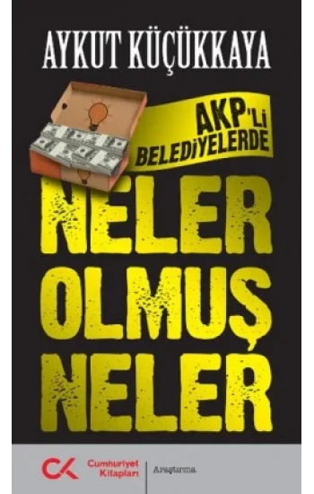 AKPli Belediyelerde Neler Olmuş Neler