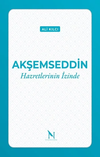 Akşemseddin Hazretlerinin İzinde