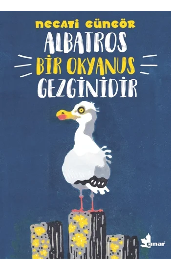 Albatros Bir Okyanus Gezginidir
