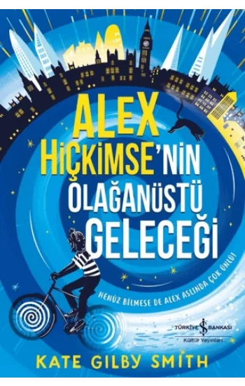 Alex Hiçkimse’nin Olağanüstü Geleceği