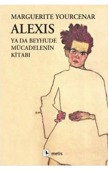 Alexis ya da Beyhude Mücadelenin Kitabı