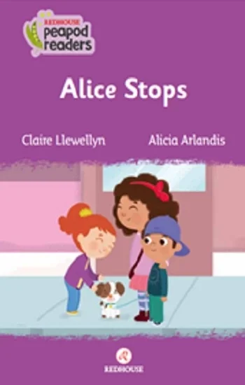 Alice Stops -Peapod Readers -1