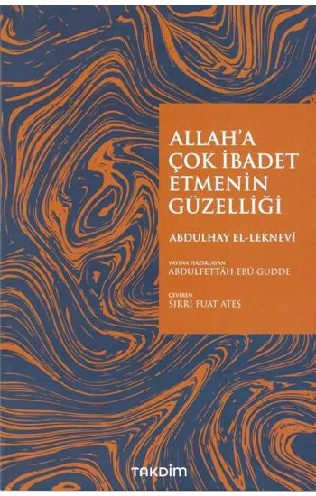 Allaha İbadet Etmenin Güzelliği