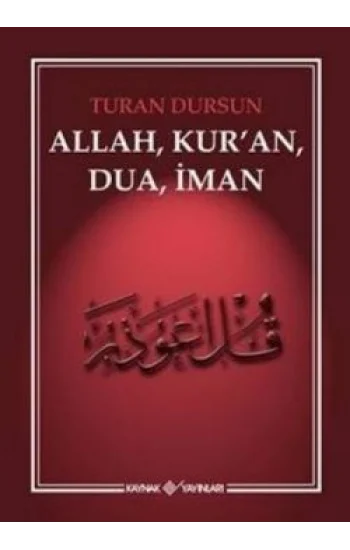 Allah, Kuran, Dua, İman