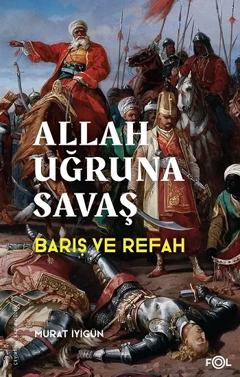 Allah Uğruna Savaş - Avrupanın Sosyoekonomik Evriminde Osmanlının Rolü