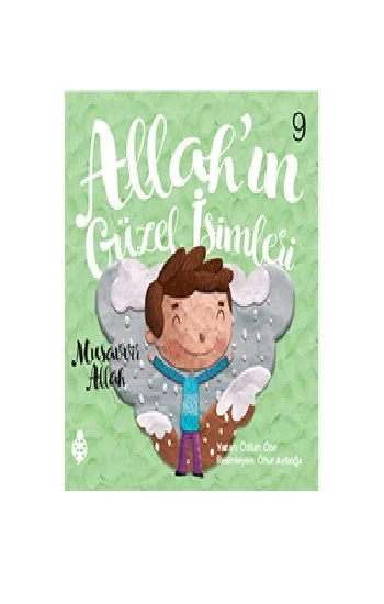 Allahın Güzel İsimleri 9 - Musavvir Allah