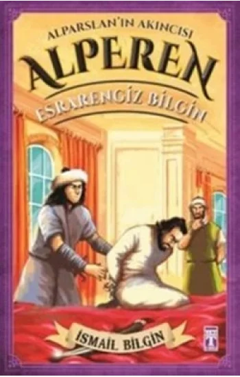 Alparslanın Akıncısı Alperen - Esrarengiz Bilgin