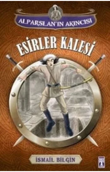 Alparslanın Akıncısı : Esirler Kalesi