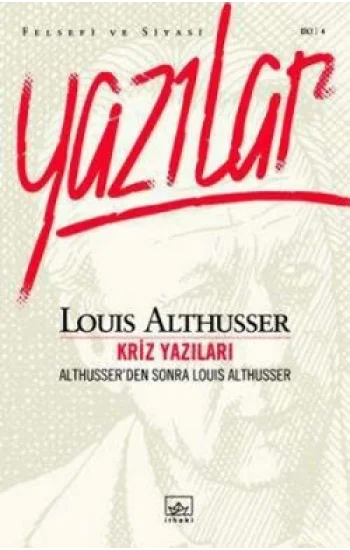Althusserden Sonra Louis Althusser: Kriz Yazıları
