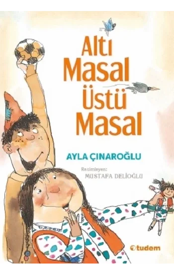 Altı Masal Üstü Masal