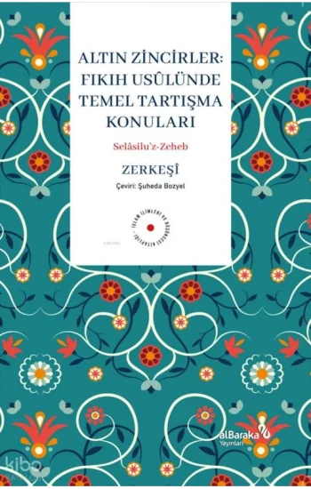 Altın Zinciler;Fıkıh Usulünde Temel Tartışma Konuları