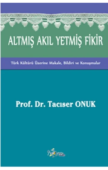 Altmış Akıl Yetmiş Fikir