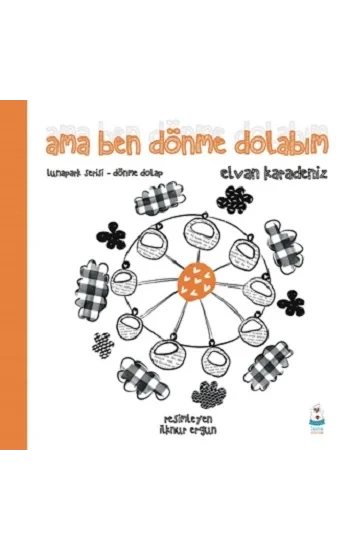Ama Ben Dönme Dolabım - Lunapark Serisi-Dönme Dolap
