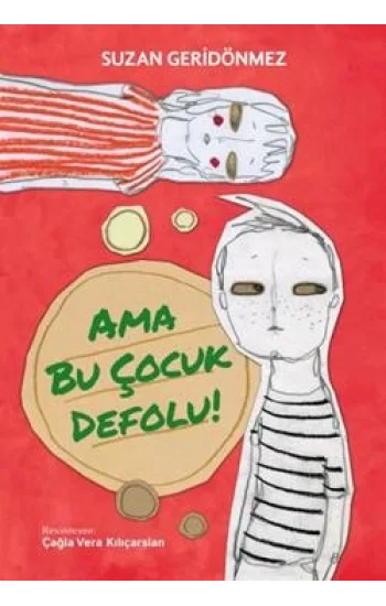 Ama Bu Çocuk Defolu!