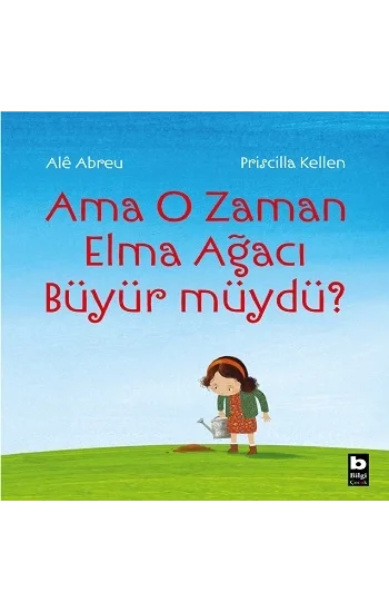 Ama O Zaman Elma Ağacı Büyür Müydü?