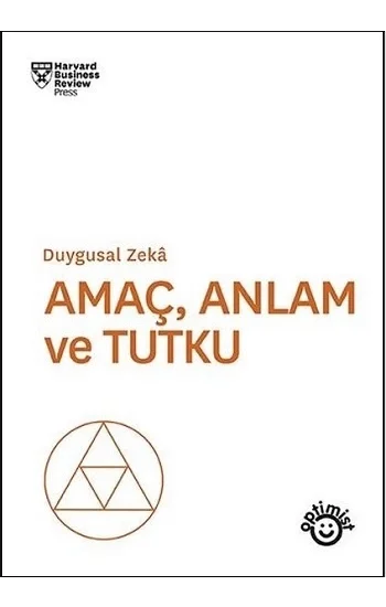 Amaç Anlam ve Tutku